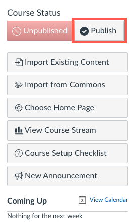 Under "Course Status" on the right-hand side of the screen, clicck on "Publish" to publsih your course.